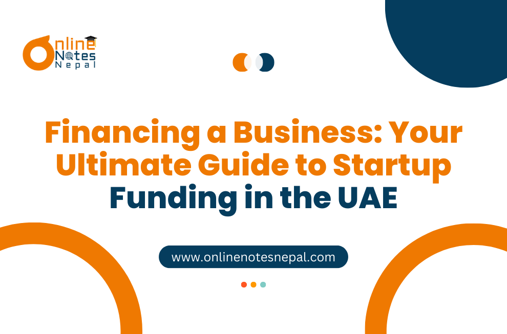 Financing a Business: Your Ultimate Guide to Startup Funding in the UAE